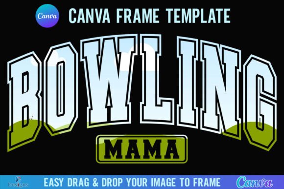 Bowling Mama Canva Frame: Effortless Branding for Team Spirit