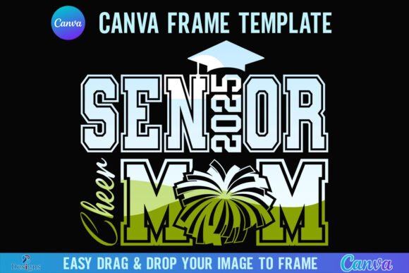 Celebrate the Class of 2025 with Senior Cheer Mom Canva Frame