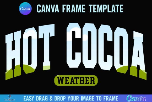 Cozy Season Design: The Hot Cocoa Weather Canva Frame