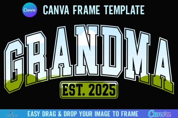 Grandma Est. 2025 Canva Frame Varsity: A Modern Tribute