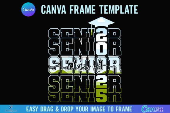 Senior Class of 2025 Canva Frame Design: Your Ultimate Guide